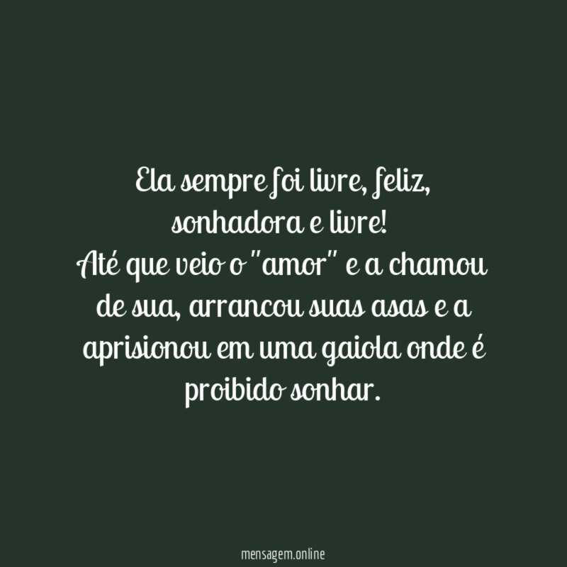 Ela sempre foi livre