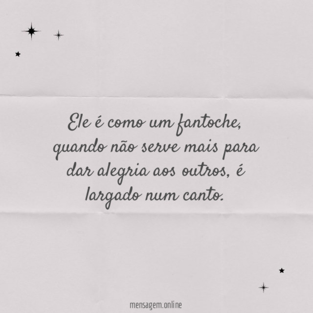 Ele é como um fantoche