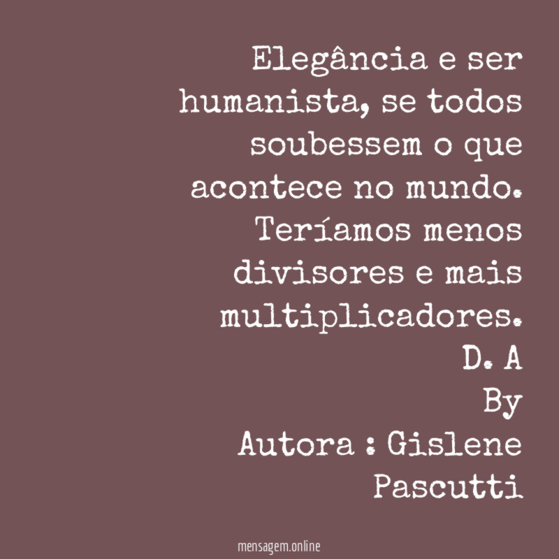 Elegância e ser humanista