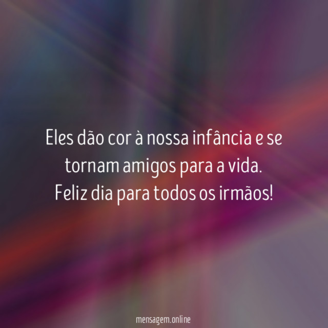 Eles dão cor à nossa infância e se