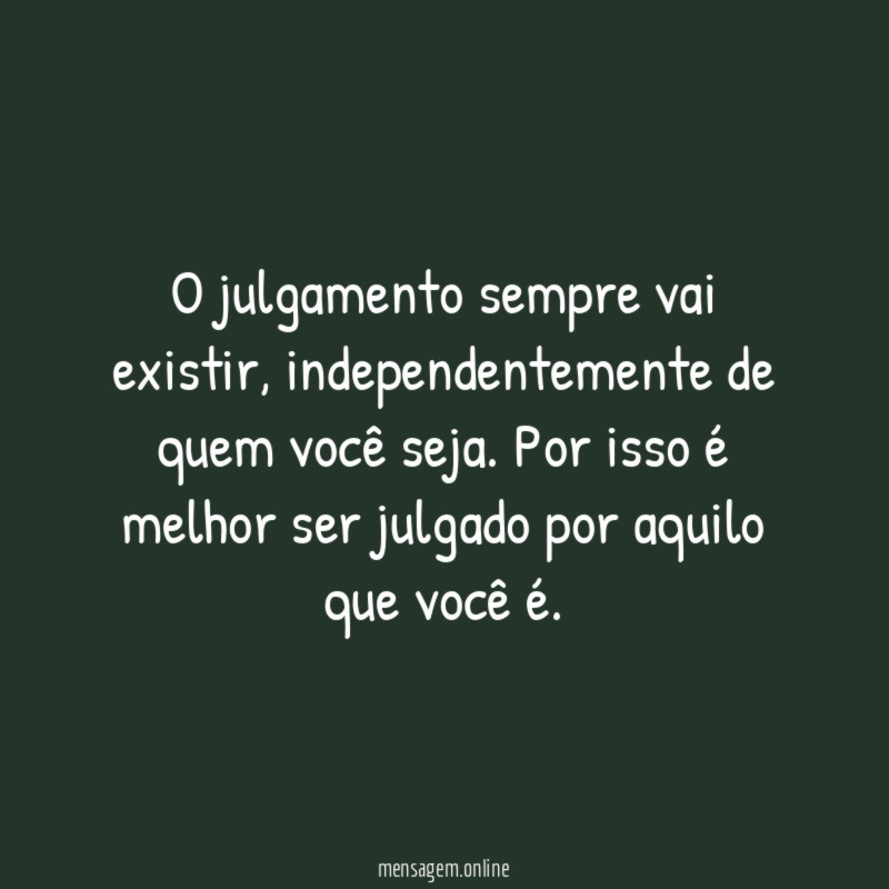 Eles sempre vão julgar