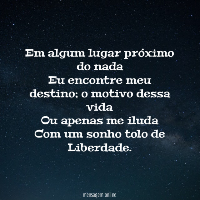 Em algum lugar próximo do nada Eu encontre meu destino