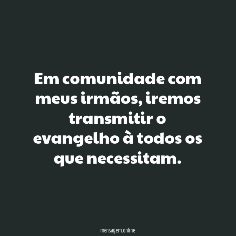 Em comunidade com meus irmãos