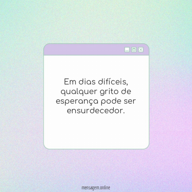 Em dias difíceis