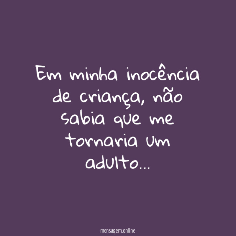 Em minha inocência de criança