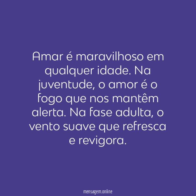 Em qualquer idade