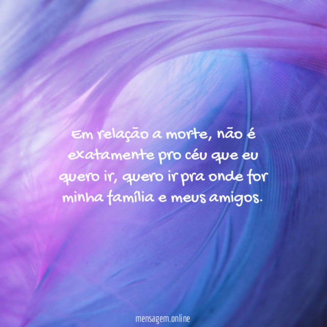 Em relação a morte