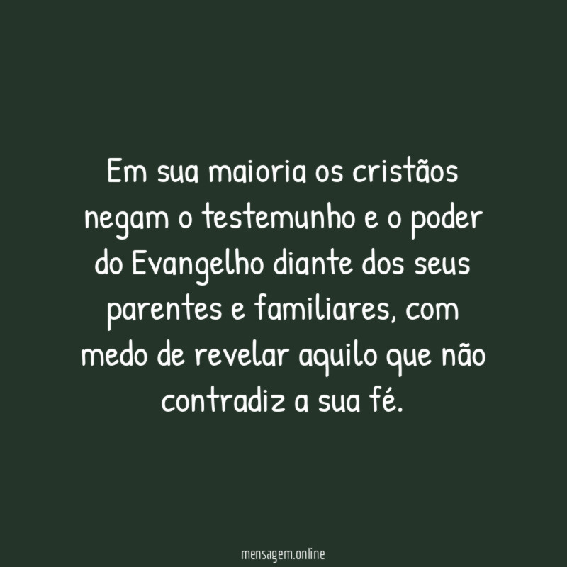 Em sua maioria os cristãos negam o testemunho