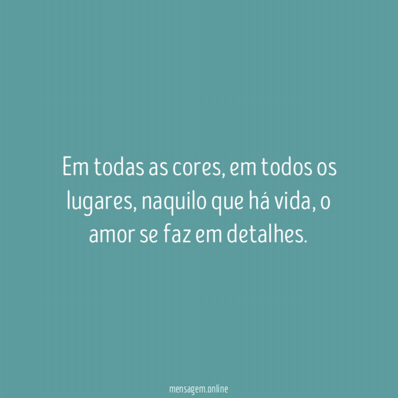Em todas as cores