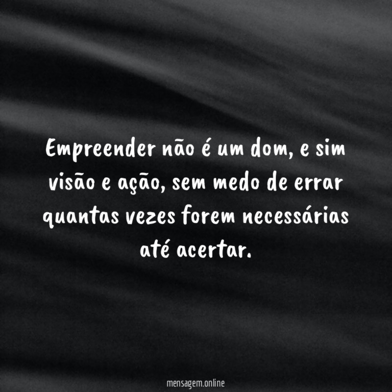 Empreender não é um dom