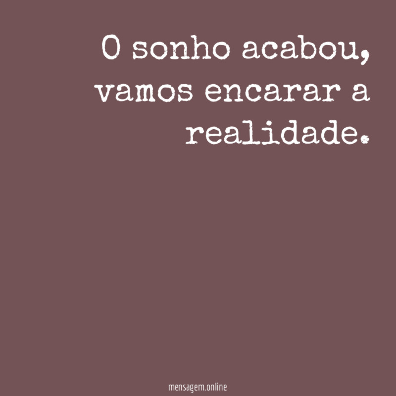 Encarar a realidade