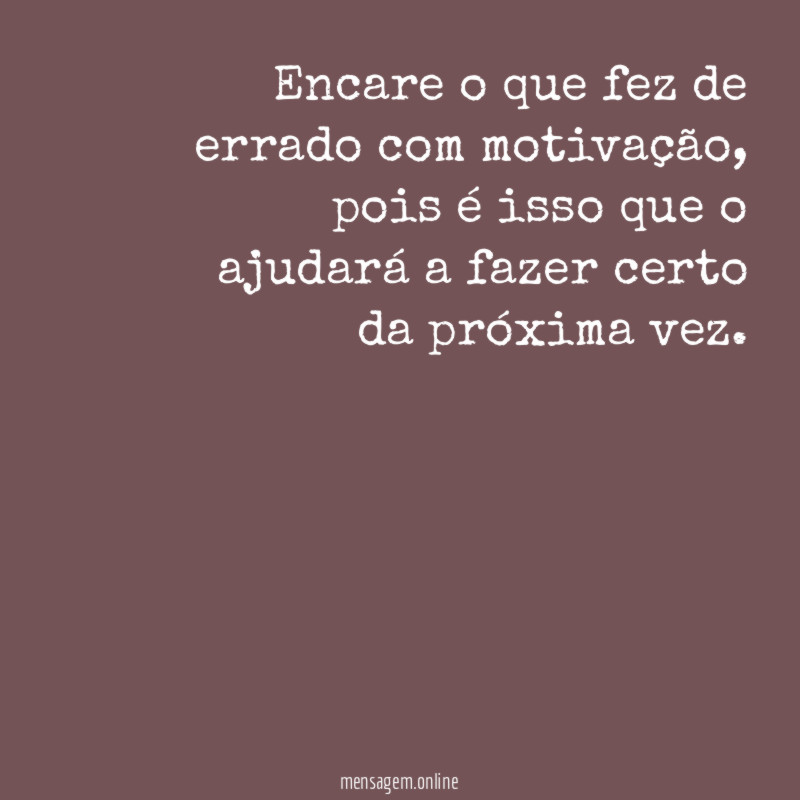 Encare com motivação