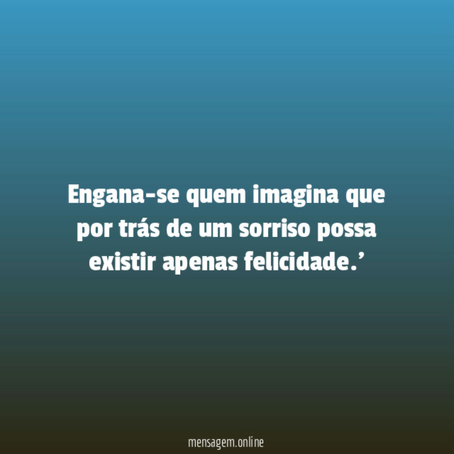 Engana-se quem imagina que por trás de um