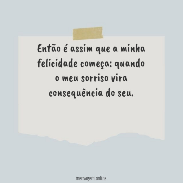 Então é assim que a minha felicidade começa