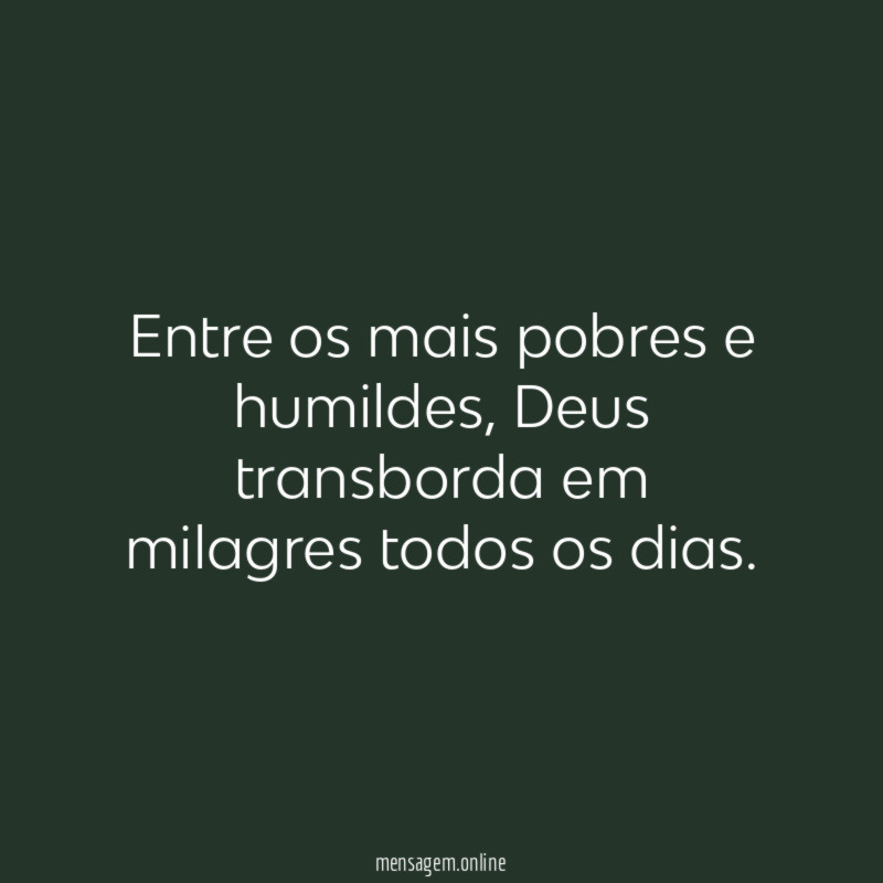 Entre os mais pobres e humildes