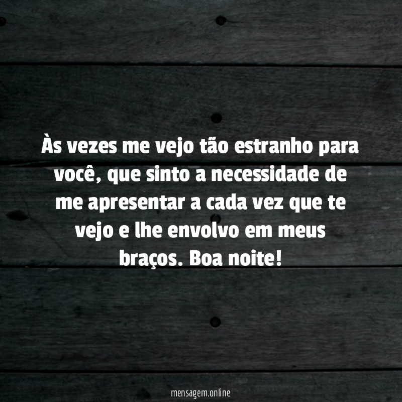 Envolvo em meus braços
