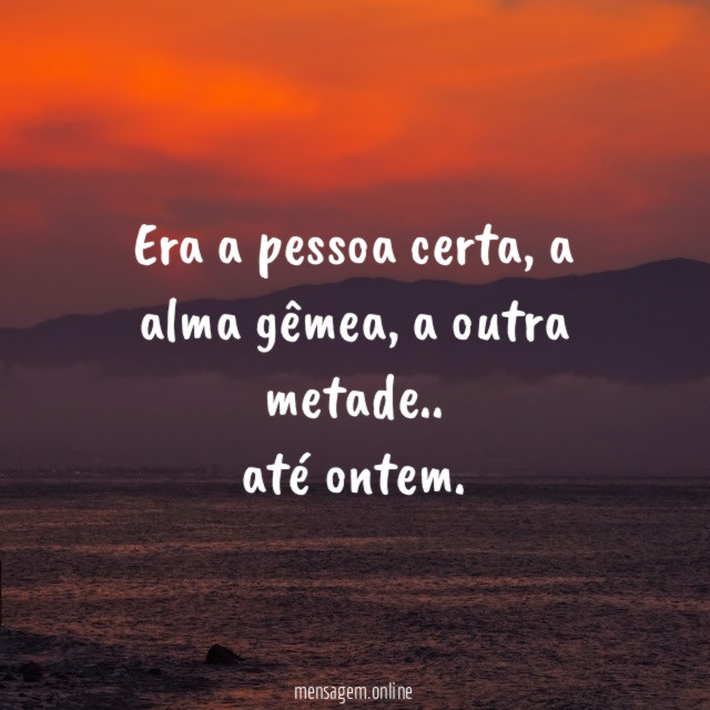 Era a pessoa certa