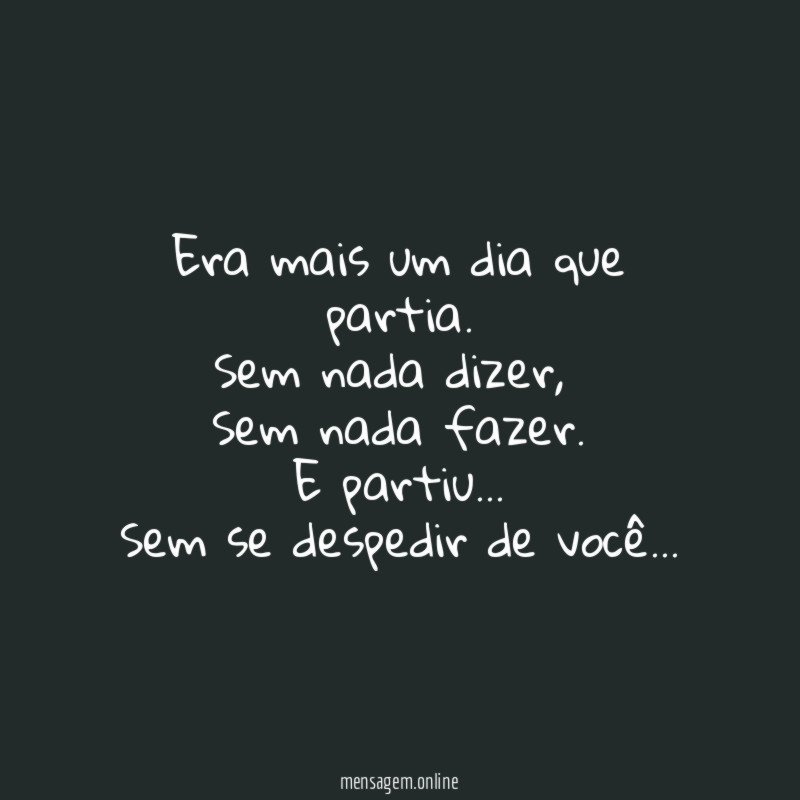 Era mais um dia que partia