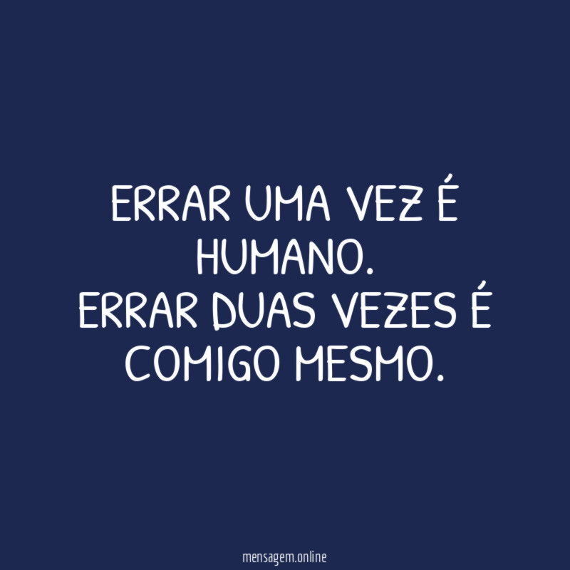 Errar uma vez é humano