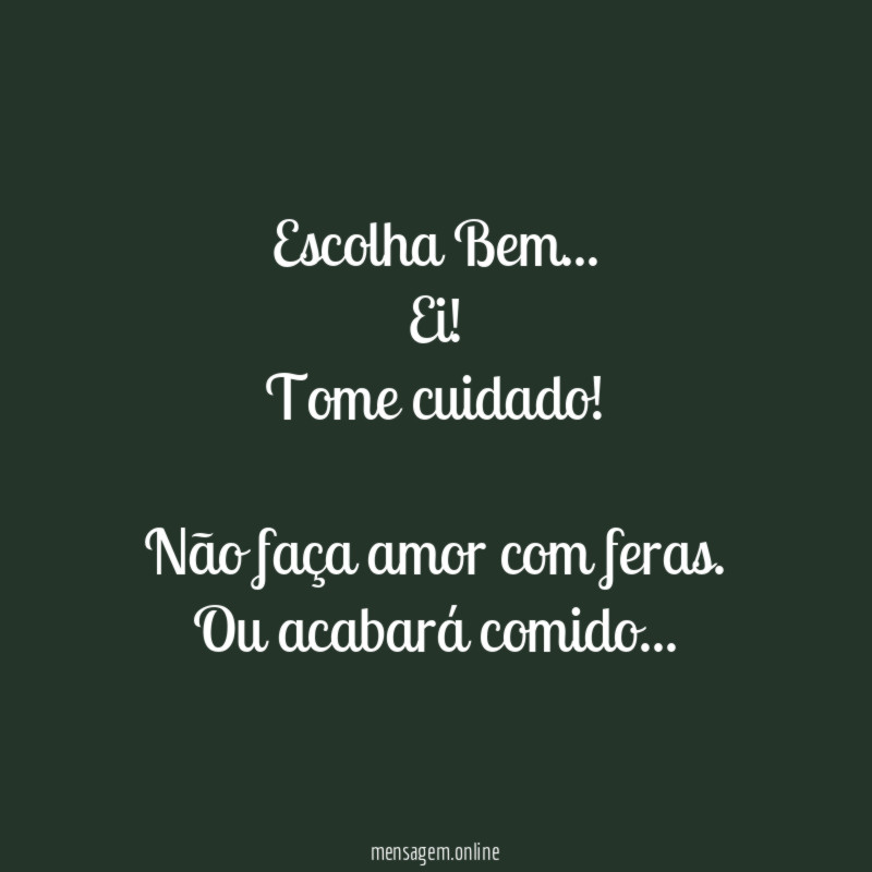 Escolha Bem…
