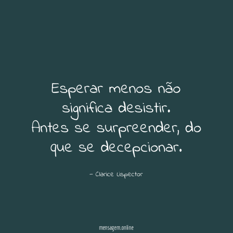 Esperar menos não significa desistir