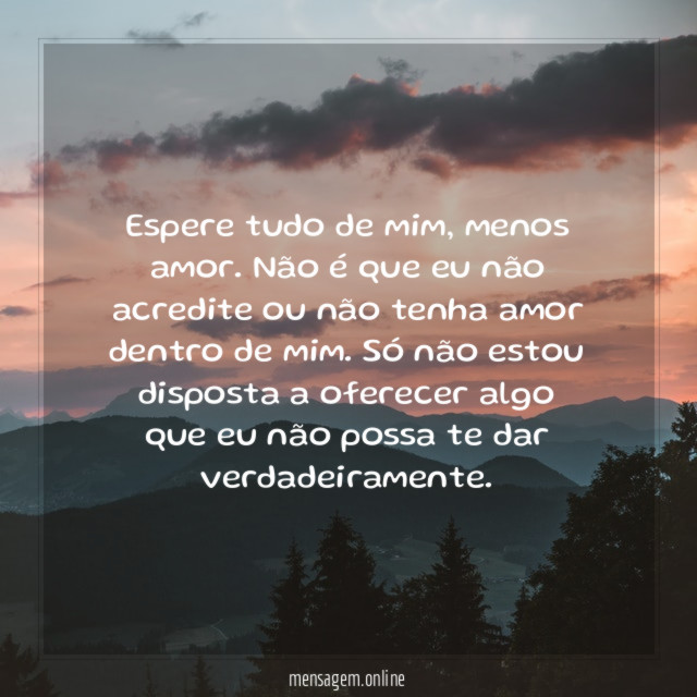 Espere tudo de mim