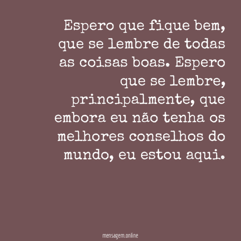 Espero que fique bem
