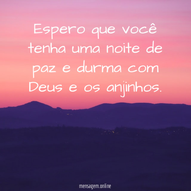 Espero que você tenha uma noite de paz