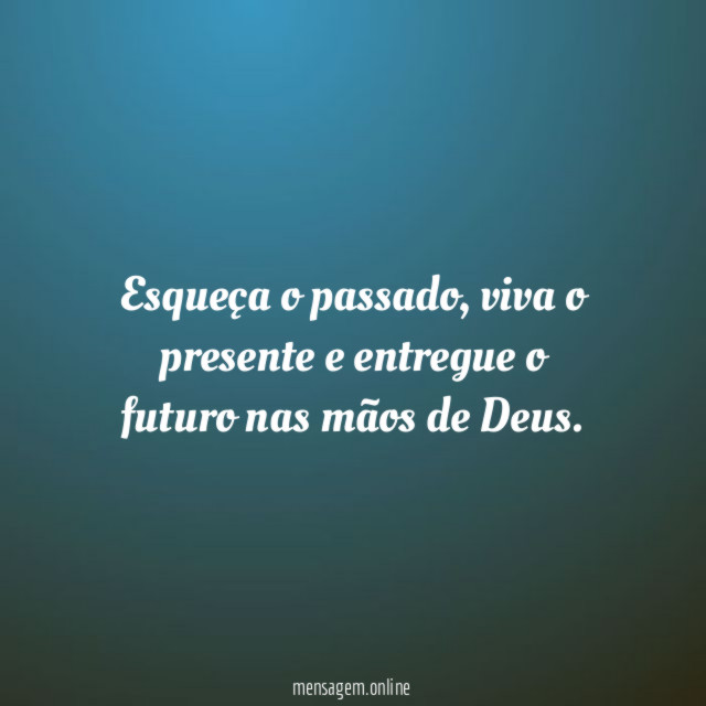 Esqueça o passado