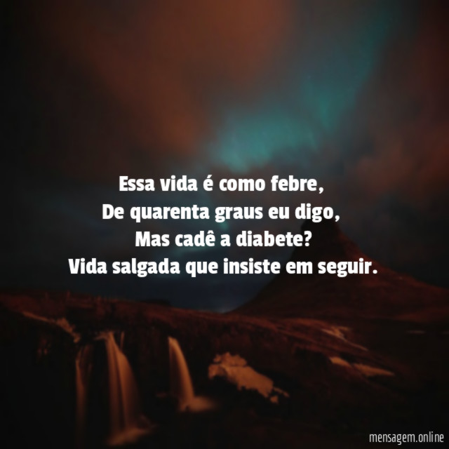 Essa vida é como febre