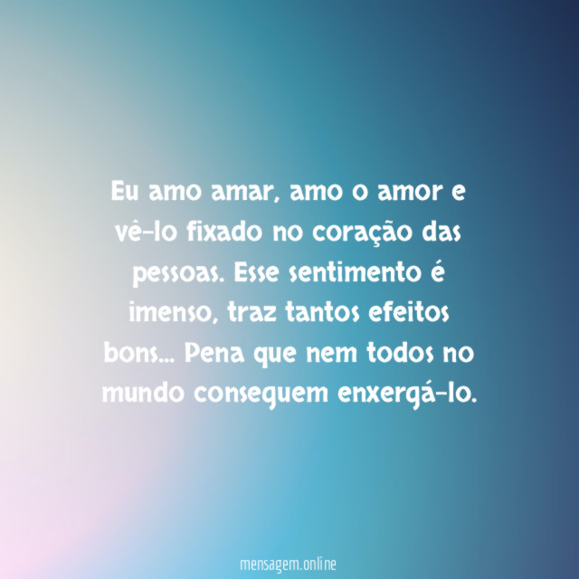 Esse sentimento é imenso!