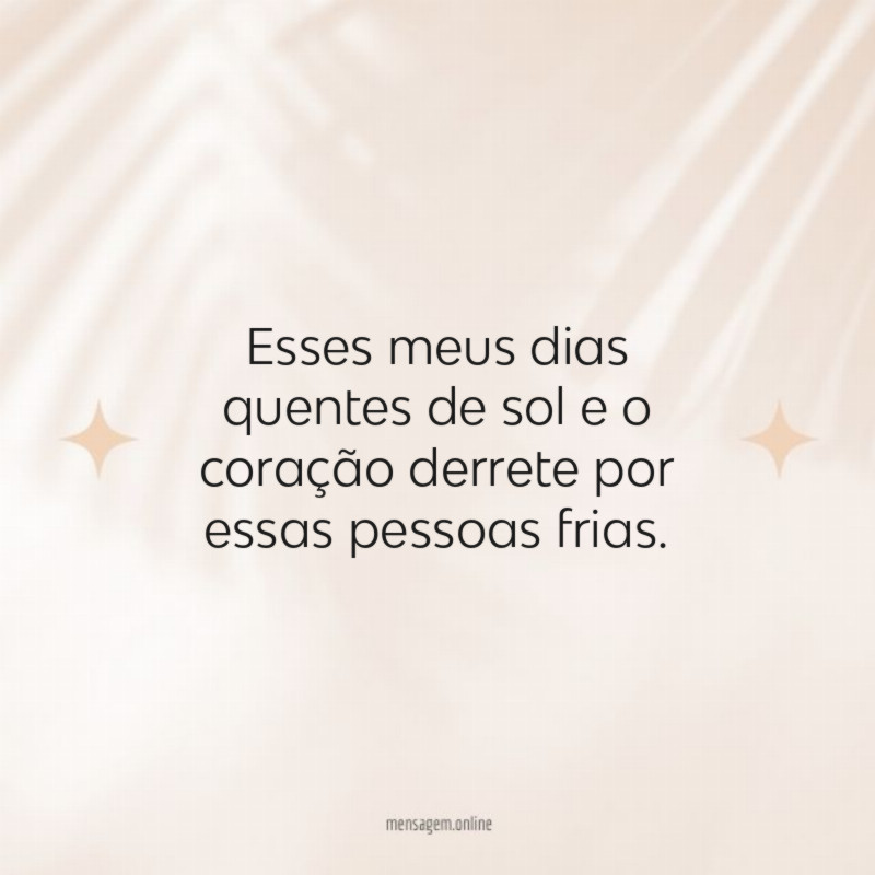Esses meus dias quentes de sol