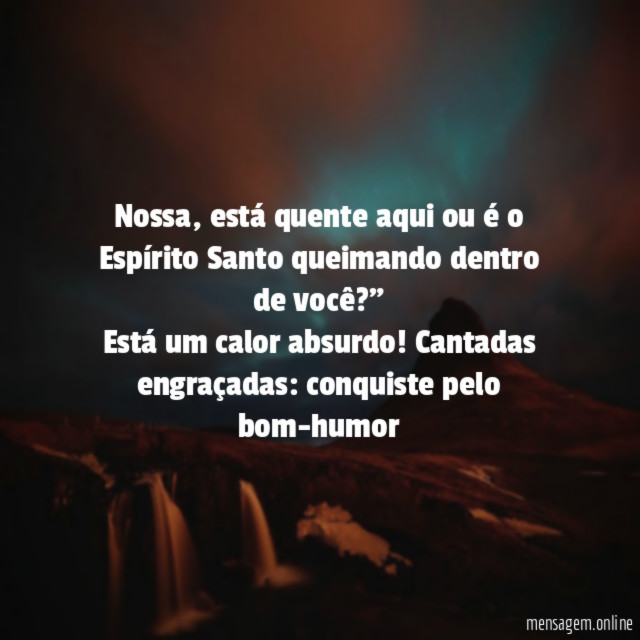 Está quente aqui