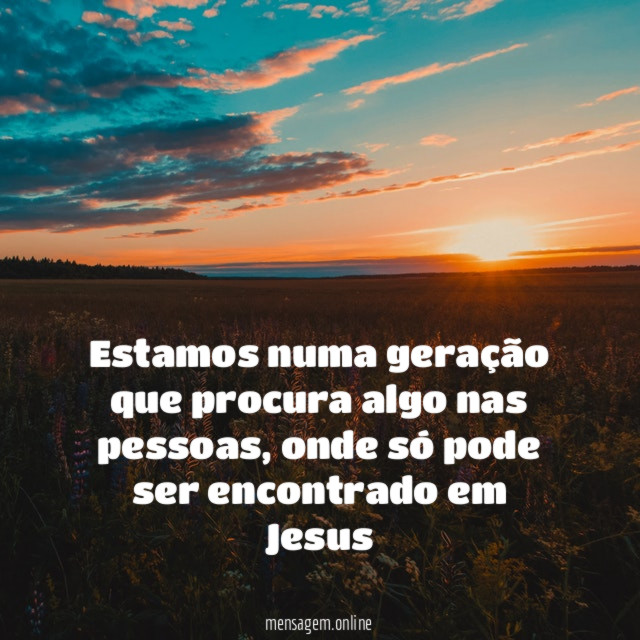Estamos numa geração que procura algo nas pessoas