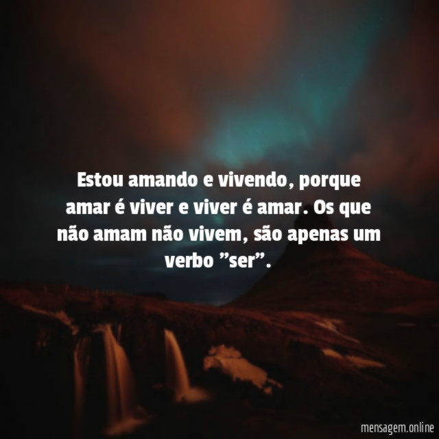 Estou amando e vivendo