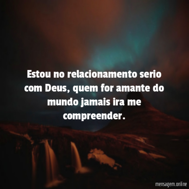 Estou no relacionamento serio com Deus