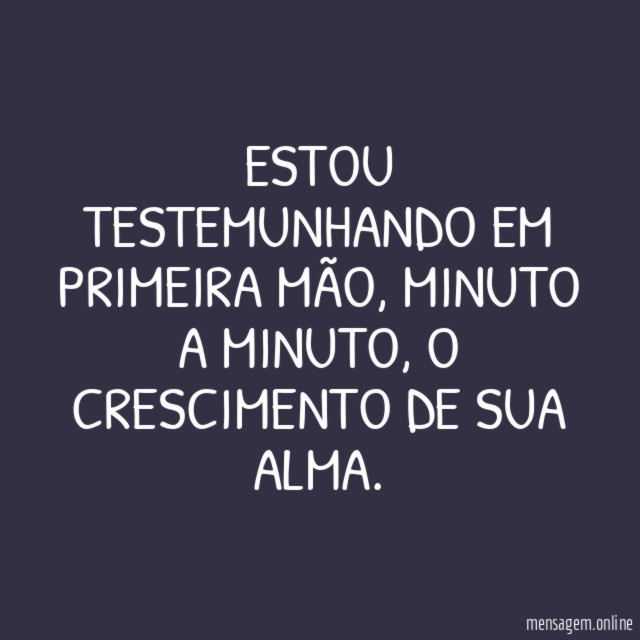 Estou testemunhando em primeira mão