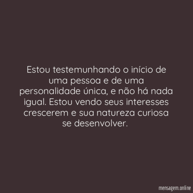 Estou testemunhando o início de uma pessoa