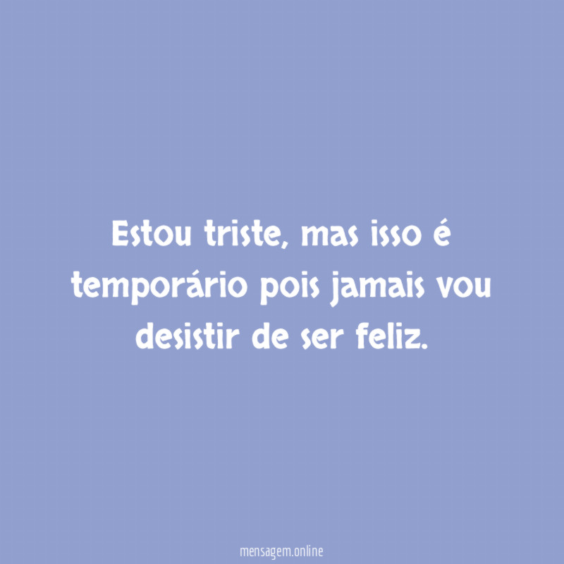 Estou triste