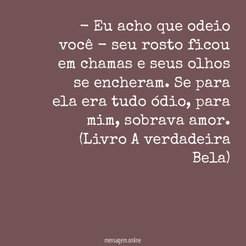 Eu acho que odeio você - seu