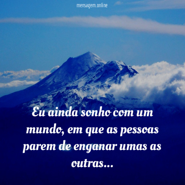 Eu ainda sonho com um mundo