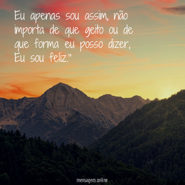 Eu apenas sou assim