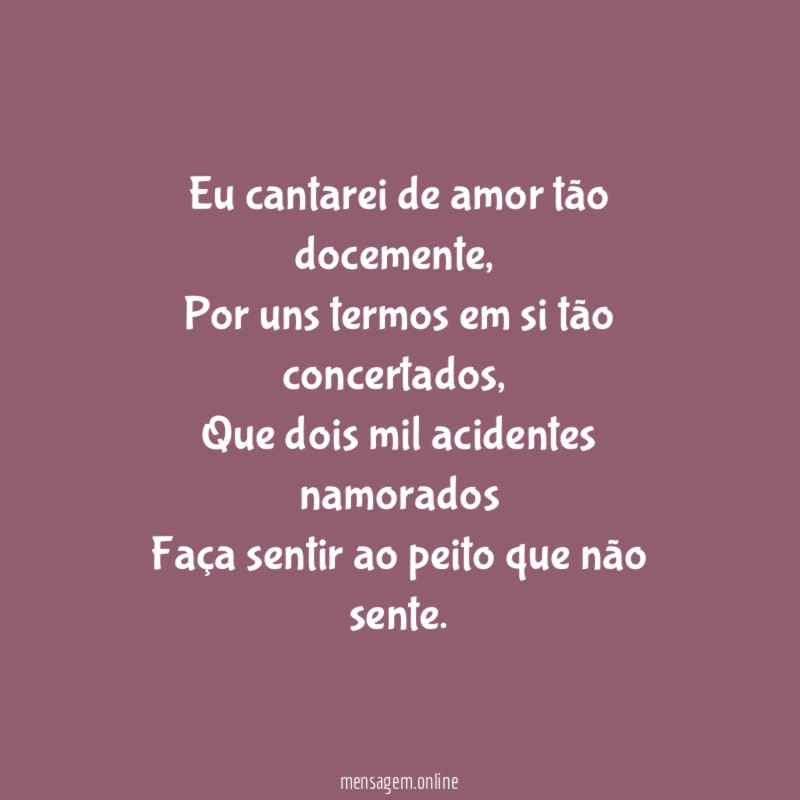 Eu cantarei de amor tão docemente