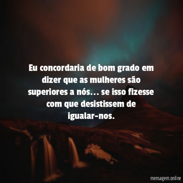 Eu concordaria de bom grado em dizer que