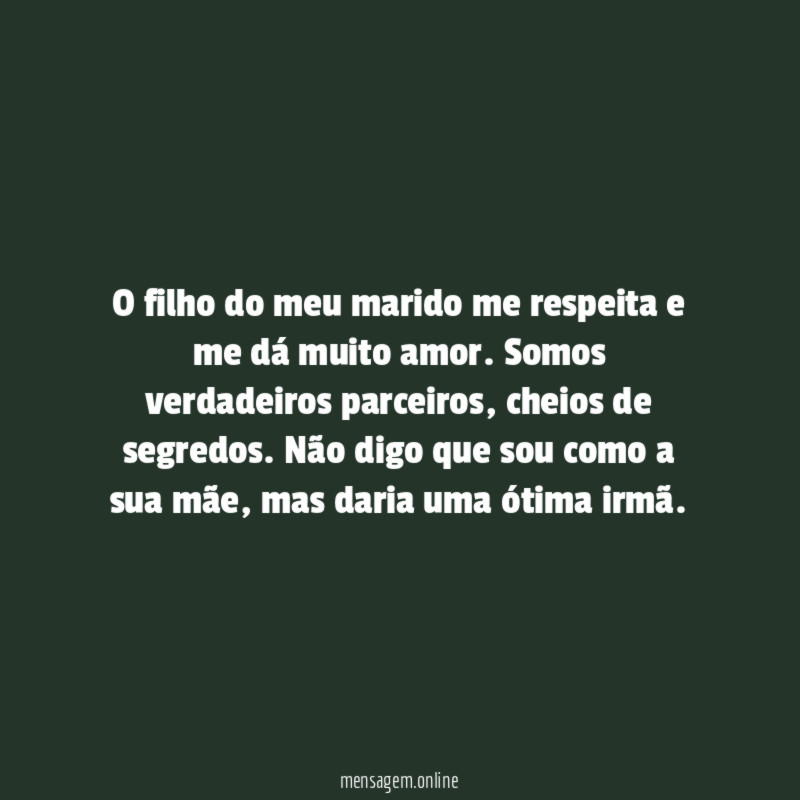 Eu daria uma ótima irmã!