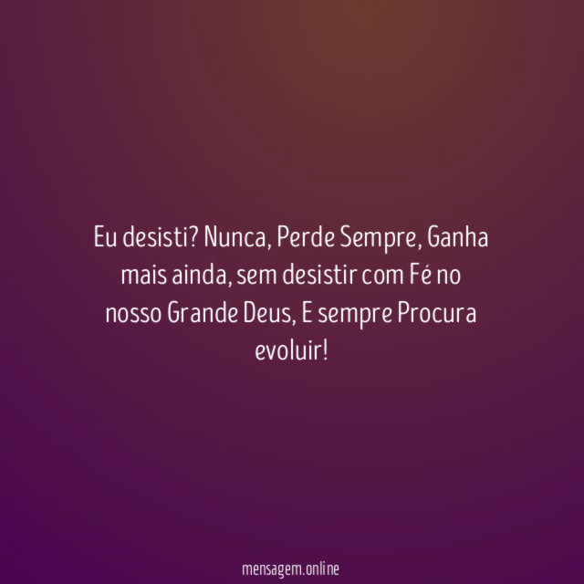Eu desisti