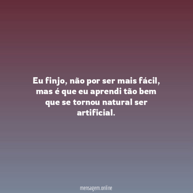 Eu finjo