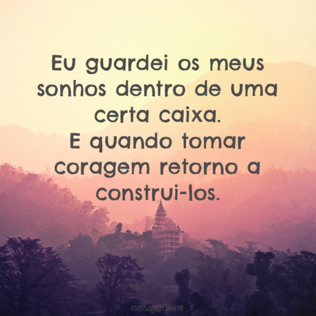 Eu guardei os meus sonhos dentro de uma certa caixa