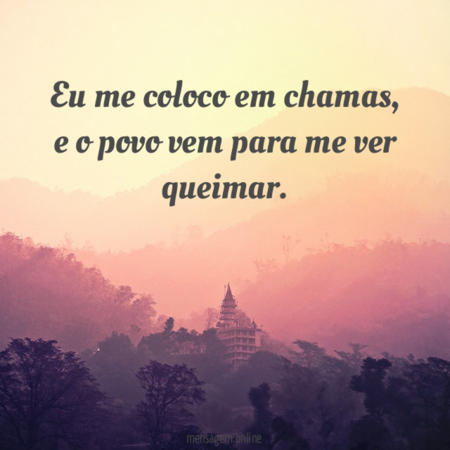 Eu me coloco em chamas