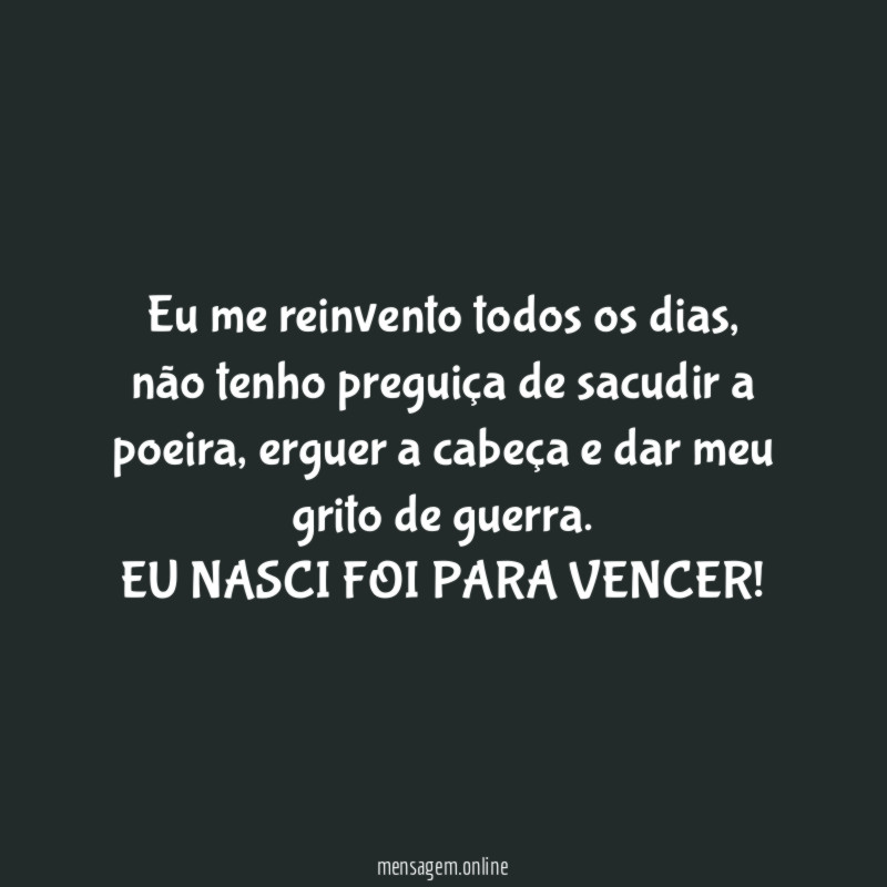 Eu me reinvento todos os dias